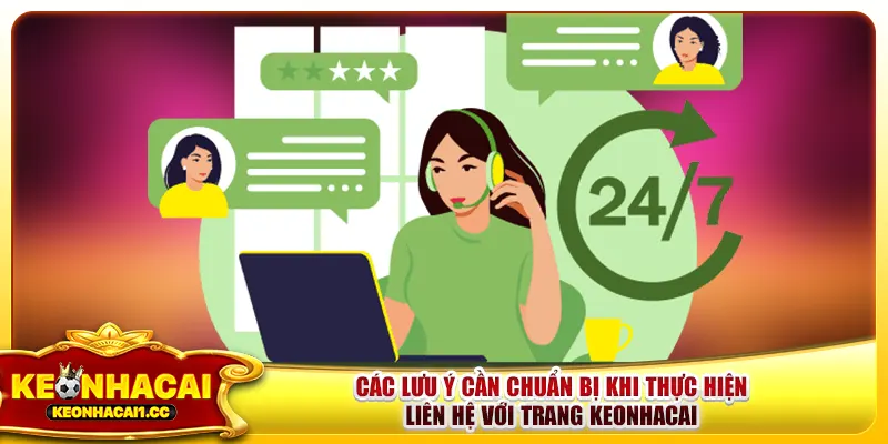 Các lưu ý cần chuẩn bị khi thực hiện liên hệ với trang keonhacai Các lưu ý cần chuẩn bị khi thực hiện liên hệ với trang keonhacai