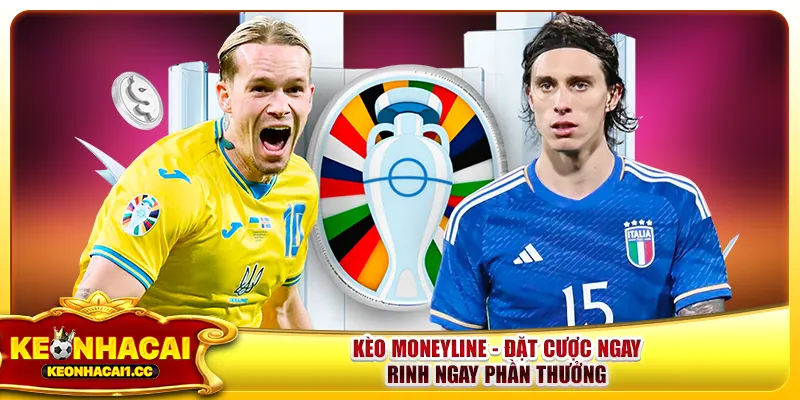 Kèo Moneyline - Đặt Cược Ngay Rinh Ngay Phần Thưởng