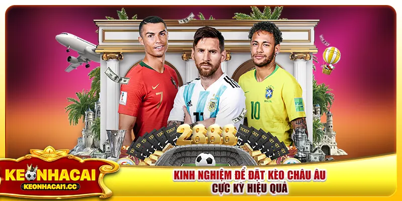 Kinh nghiệm để đặt kèo châu Âu cực kỳ hiệu quả Kinh nghiệm để đặt kèo châu Âu cực kỳ hiệu quả
