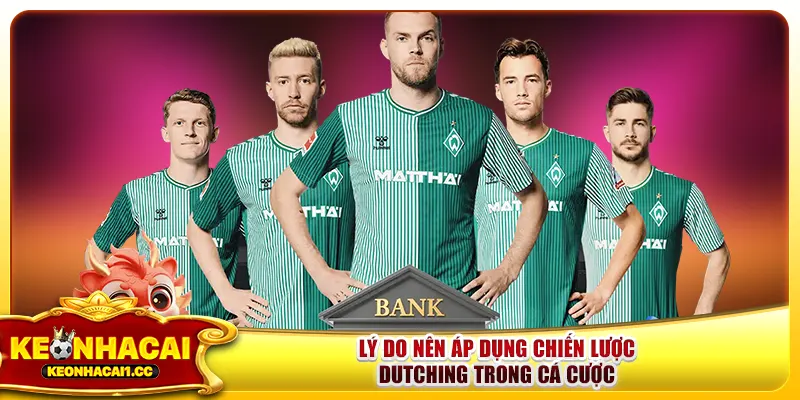 Lý do nên áp dụng chiến lược Dutching trong cá cược Lý do nên áp dụng chiến lược Dutching trong cá cược