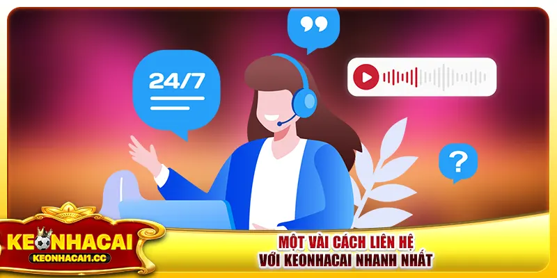 Một vài cách liên hệ với keonhacai nhanh nhất Một vài cách liên hệ với keonhacai nhanh nhất