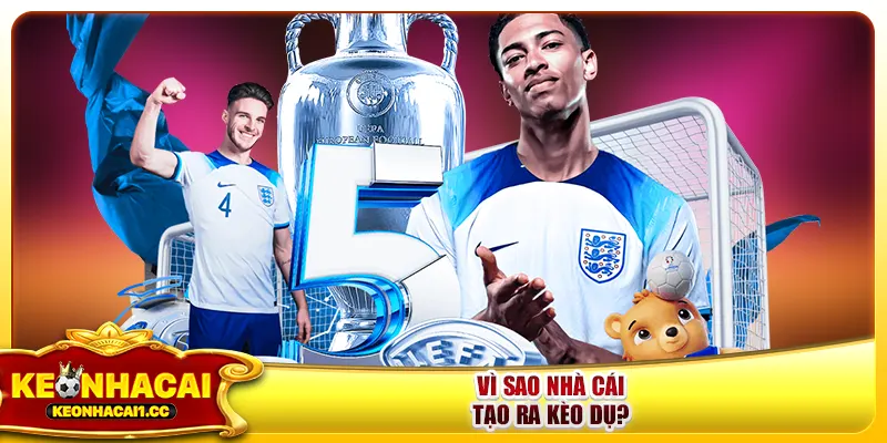 Vì sao nhà cái tạo ra kèo dụ? Vì sao nhà cái tạo ra kèo dụ?